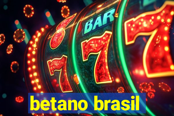 betano brasil